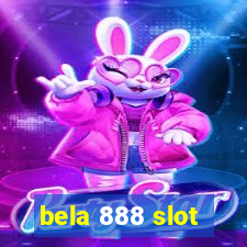 bela 888 slot